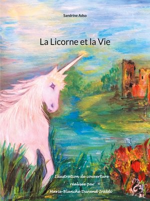 cover image of La Licorne et la Vie